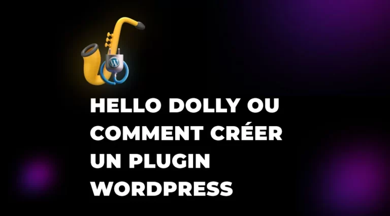 Hello Dolly comment cree t on un plugin WordPress
